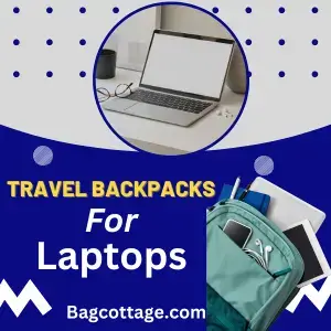 Travel Backpacks for Laptops