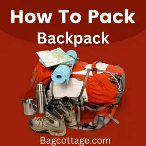 how to pack a backpack