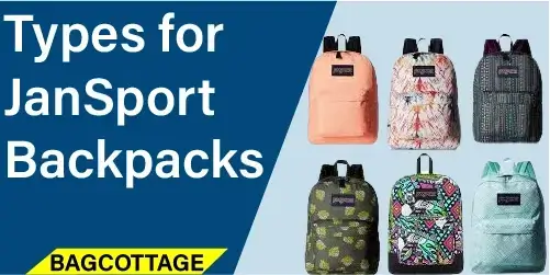 Types for JanSport Backpacks