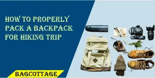 how to properly pack a backpack for hiking