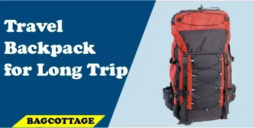 travel backpack for long trip