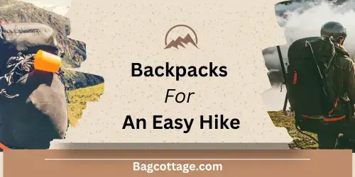 Backpacks For An Easy Hike