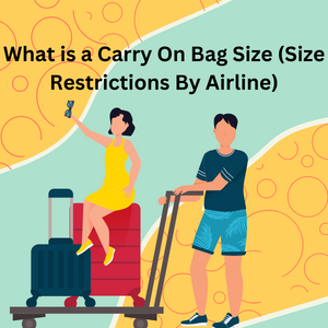 What is a Carry On Bag Size (Size Restrictions Guide)