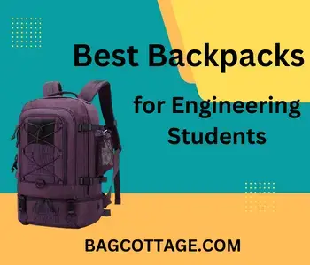 10 Best Backpacks for Engineering Students In 2024